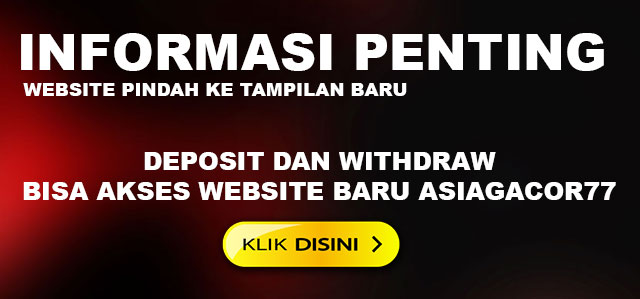 Asiagacor77 Rumah Baru